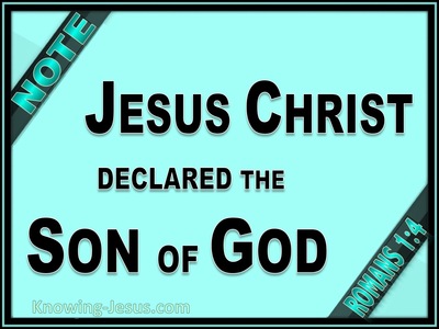 Romans 1:4 Jesus Christ Declared Son Of God (black)